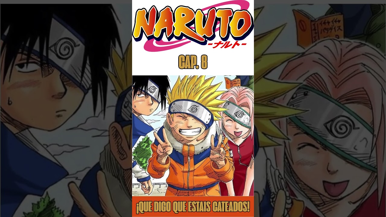 LA HISTORIA DE NARUTO #8 EL VALOR DEL TRABAJO EN EQUIPO. LA IMPORTANCIA DE LOS COMPAÑEROS 