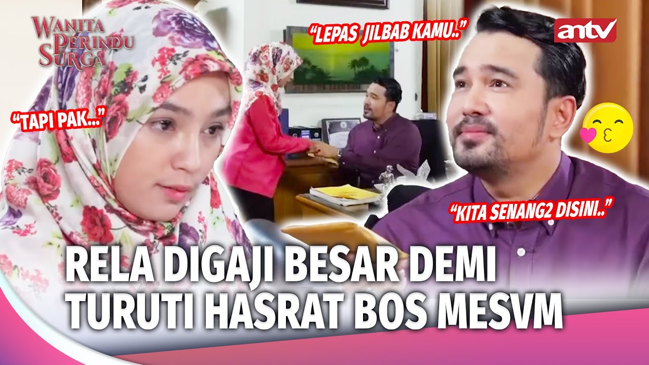 Dibutakan Nafsu, Sekretaris Cantik Bikin Bos Lupa Istri  | Wanita Perindu Surga  Eps 53 FULL