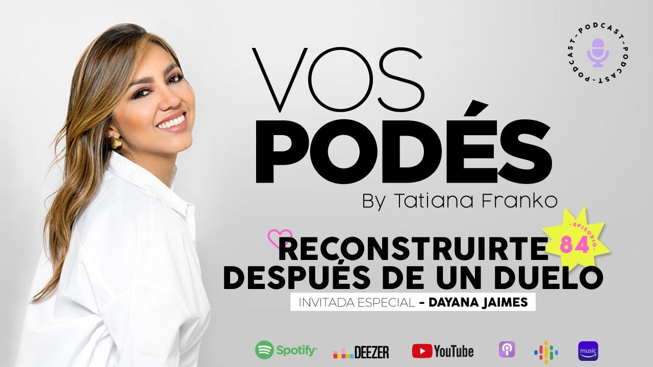 EPISODIO 84 - ES POSIBLE RECONSTRUIRSE DESPUÉS DE UN DUELO. INVITADA ESPECIAL: DAYANA JAIMES