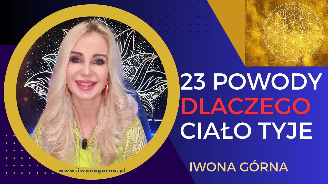 23 powody dlaczego ciało tyje. Coach/mentor kwantowy Iwona G&oacute;rna