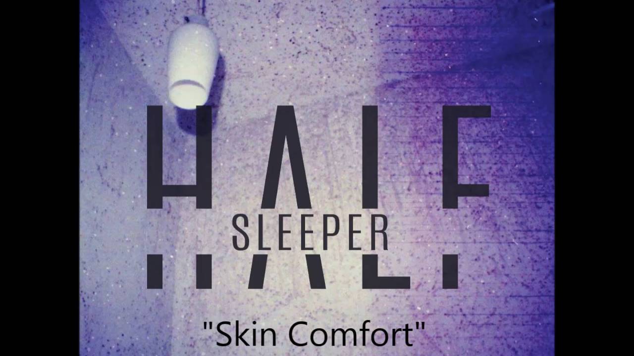 Halfsleeper - "Skin Comfort"