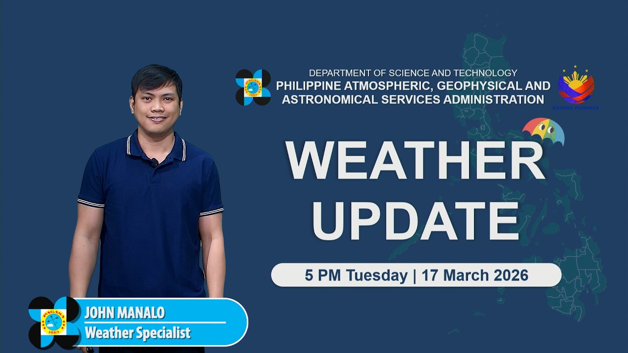 Public Weather Forecast issued at 5 PM | March 17, 2026 - Tuesday