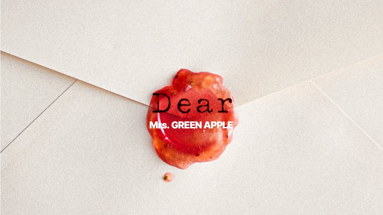 미세스 그린 애플 - 디어 / Mrs. GREEN APPLE - Dear (가사 해석 / 발음)
