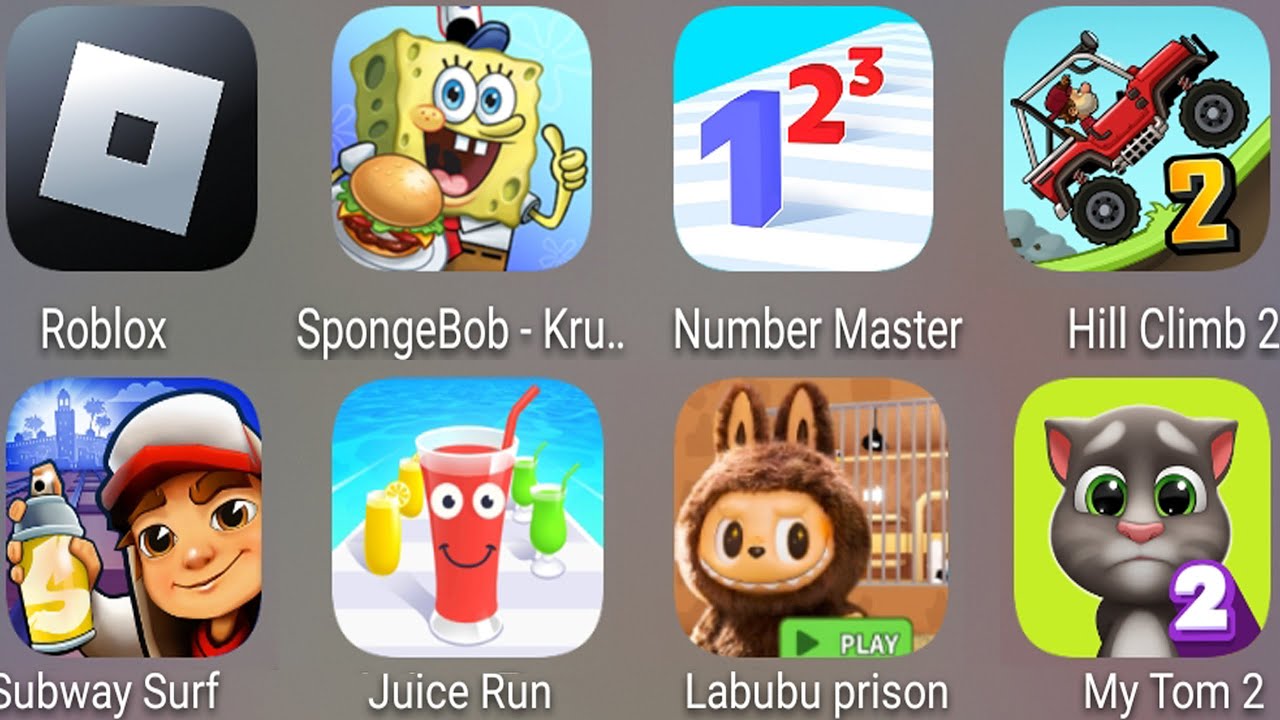 Roblox,Hill Climb 2,Subway Surf,Juice Run,Number Master,SpongeBob Krusty,My Tom,Labubu Prison.......