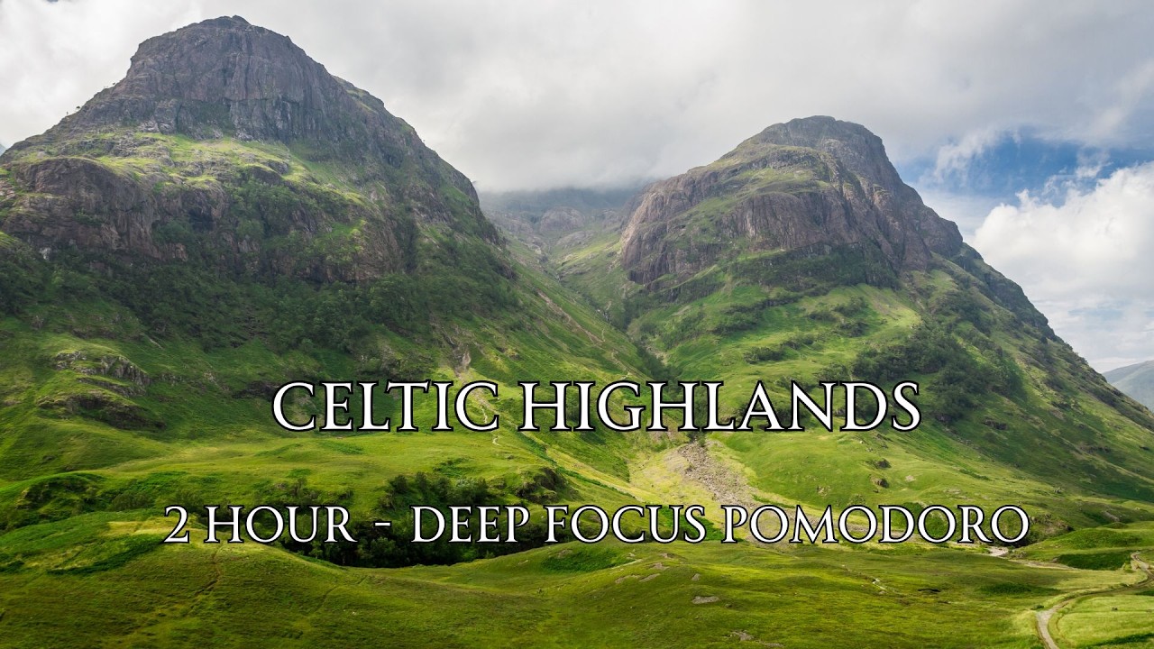 Celtic Highlands Pomodoro &ndash; Study & Focus Ambience | Celtic Focus Music & Scottish Highlands