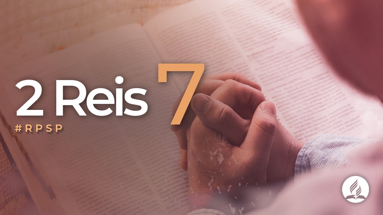 2 Reis 7 - Reavivados por Sua Palavra | #RPSP