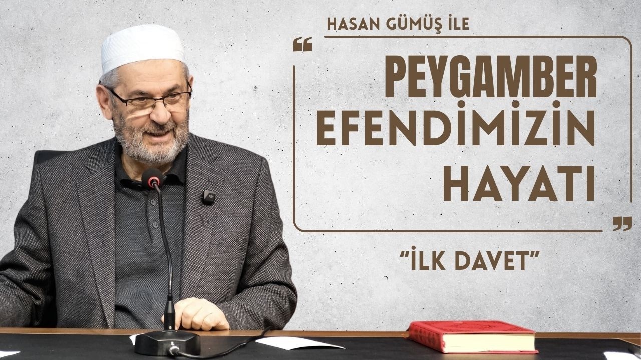 Hasan Gümüş ile Peygamber Efendimizin Hayatı / 