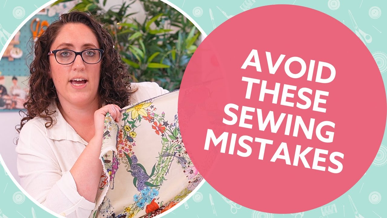 Don’t make these sewing mistakes