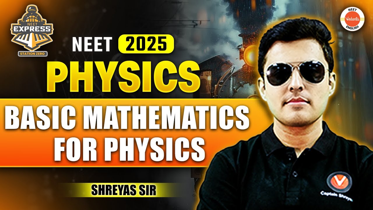 Basic Mathematics for Physics | All Concepts | NEET 2025 | Physics | Shreyas Sir