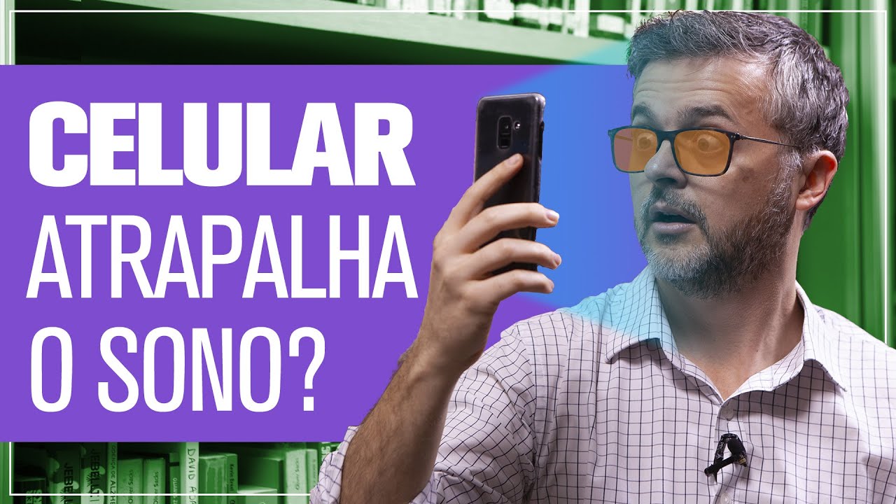 Luz do celular atrapalha o sono?   |   Daniel Barros - CRM/SP 100.674