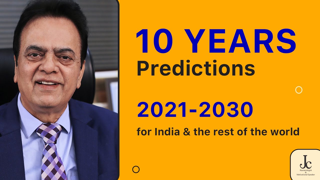 2021-2030 Predictions for India and the World – Decade Future Predictions