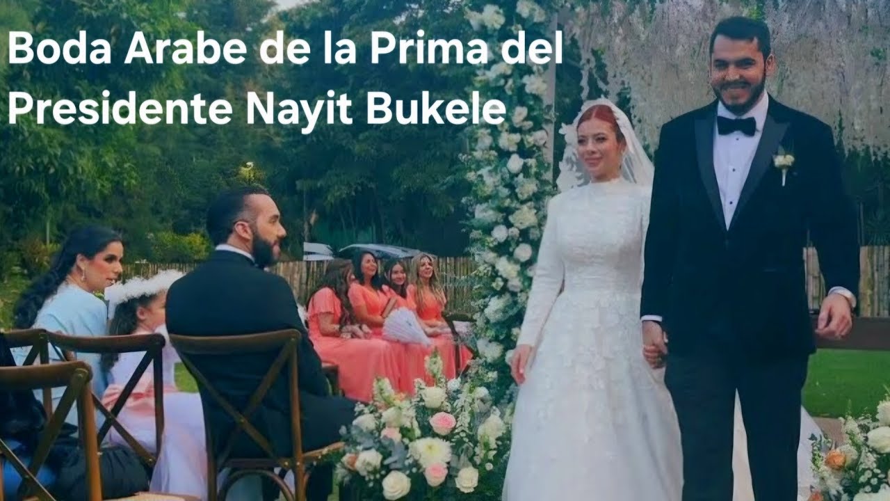 BODA ARABE DE LA PRIMA DEL PRESIDENTE NAYIB BUKELE EN ANTIGUO CUSCATLAN