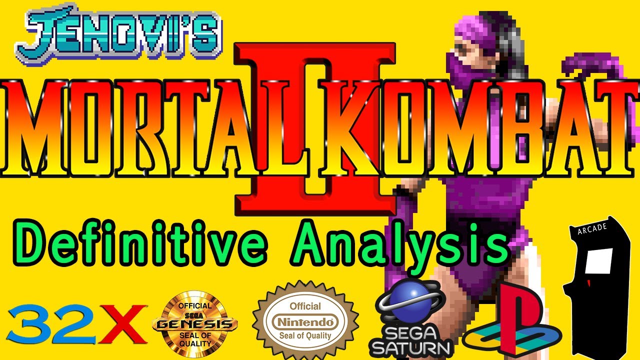 Mortal Kombat II The Definitive Analysis | 32X Genesis Arcade Saturn PSX SNES Comparison
