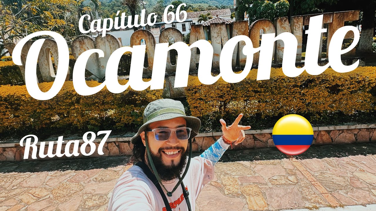 OCAMONTE en 2025 🇨🇴 La TIERRA DULCE de Santander Ruta 87 Capítulo 66