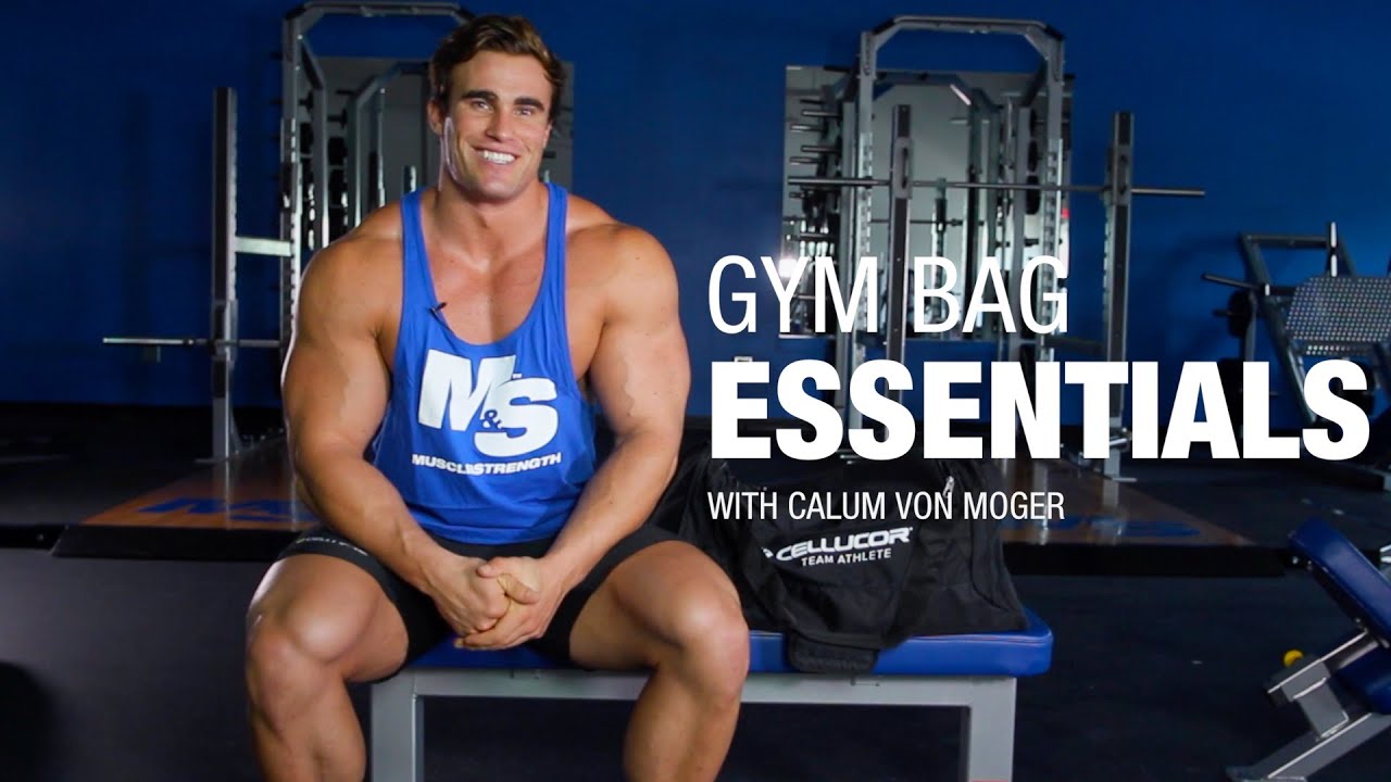 12 Gym Bag Essentials with Calum Von Moger