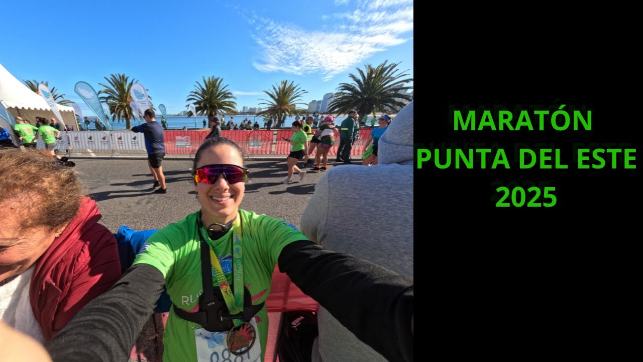 MARATÓN PUNTA DEL ESTE: MALDONADO URUGUAY 2025/ BAJE MI MARCA PERSONAL