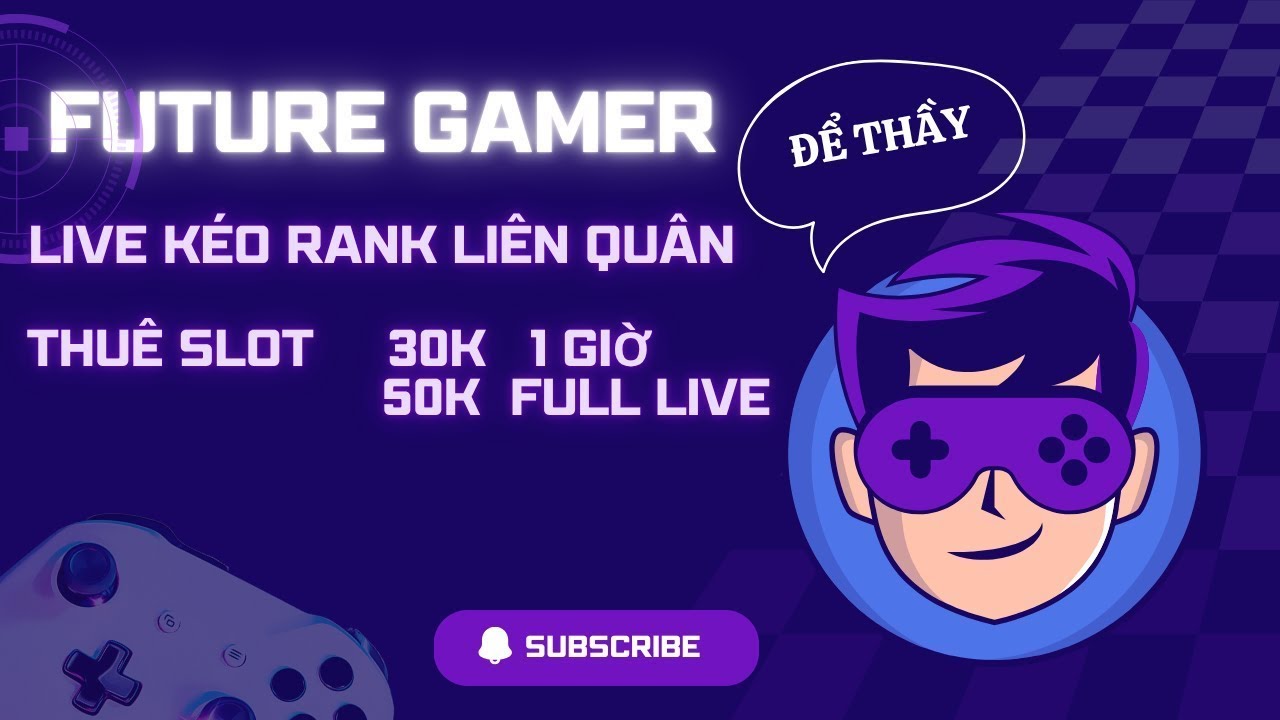 Live Rank Liên Quân Mobile FUTURE GAMER