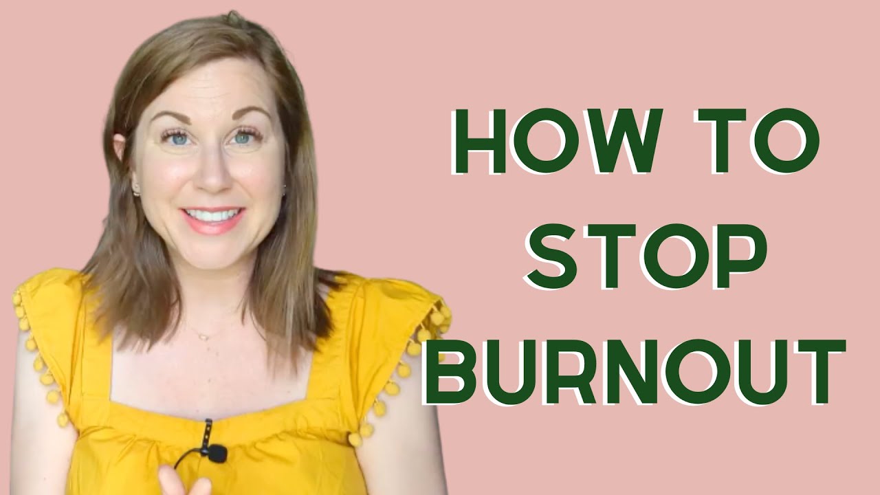 Why You Burn Out and How to Stop