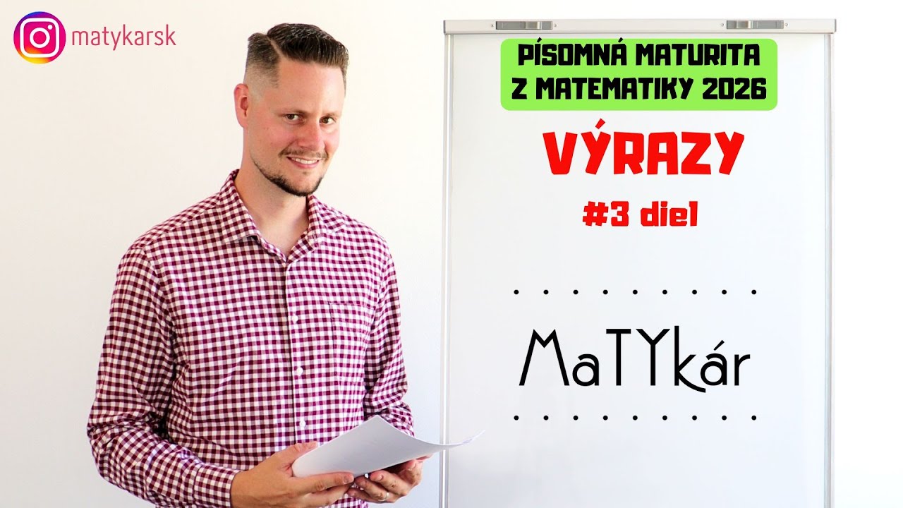 PÍSOMNÁ MATURITA Z MATEMATIKY 2026 - #3 - Výrazy a ich úpravy