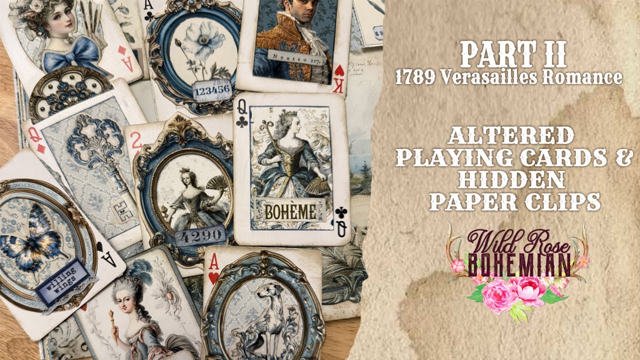 Altered Playing Cards and Hidden Paper Clips 1789 Versailles Romance Part 2, #junkjournaldigitals