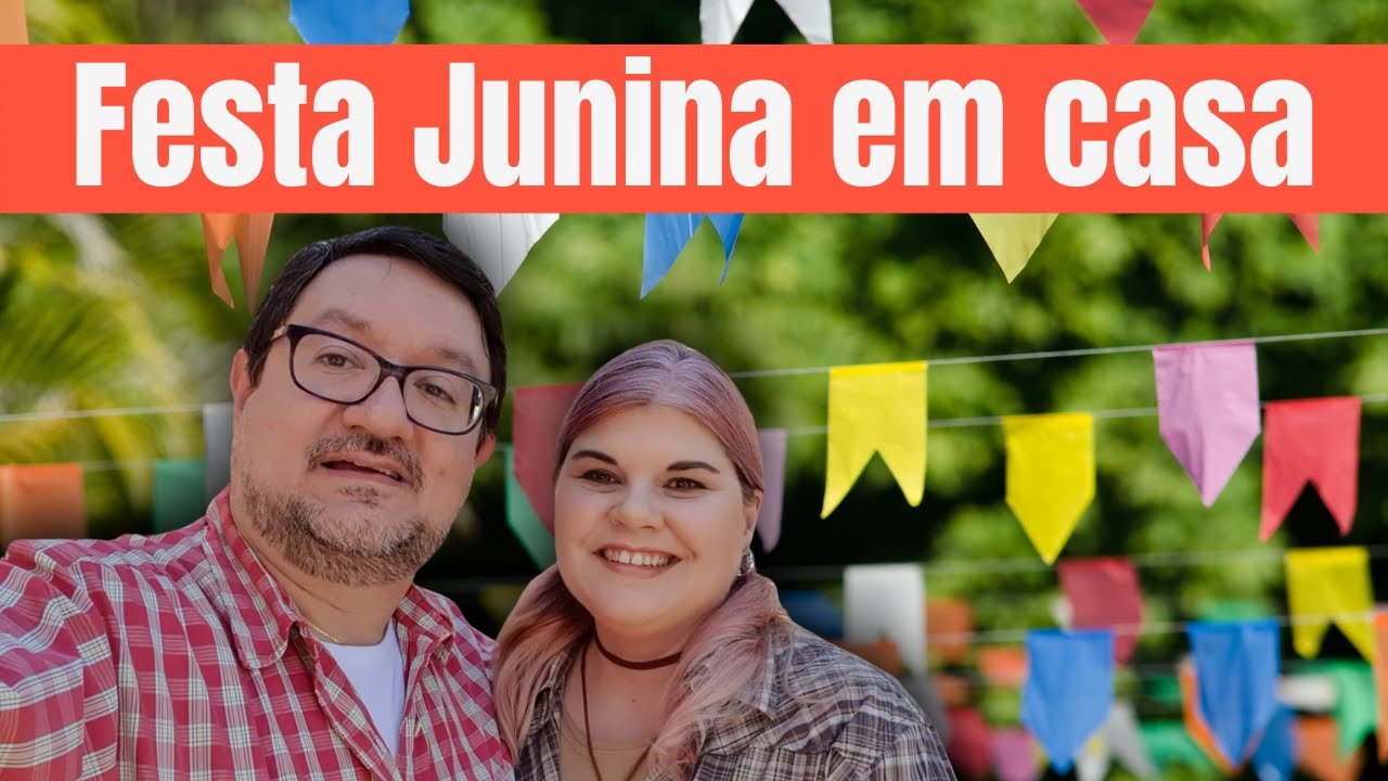 Como organizar Festa Junina em casa. O que aprendemos em oito anos organizando na nossa casa.