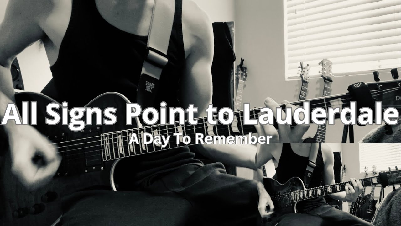 A Day To Remember | All Signs Point to Lauderdale (Guitar Cover)