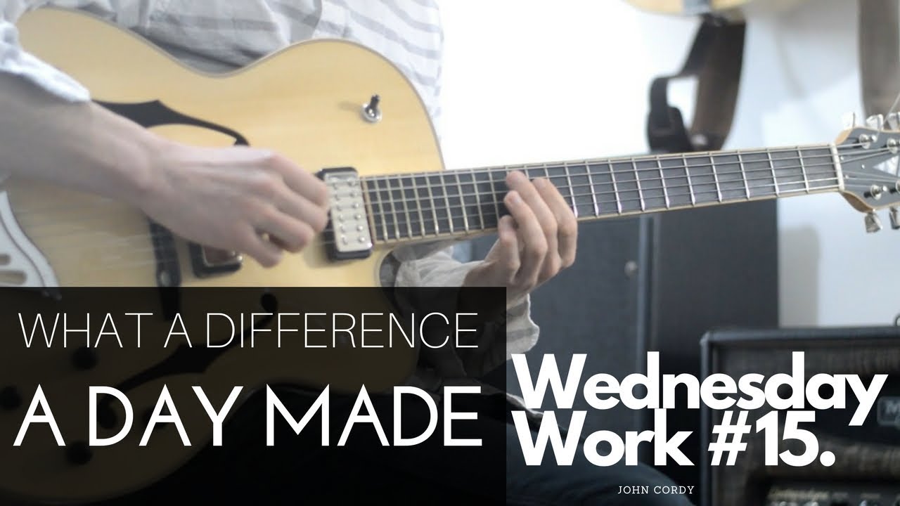 What a Difference a Day Made Explorations || John Cordy Wednesday Work 15 || Chord Melody