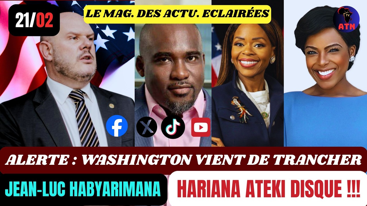 21/2 : ALERTE  WASHINGTON VIENT DE TRANCHER /HARIANA VERAS ATEKI DISQUE NIONSO /Jean-Luc Habyarimana