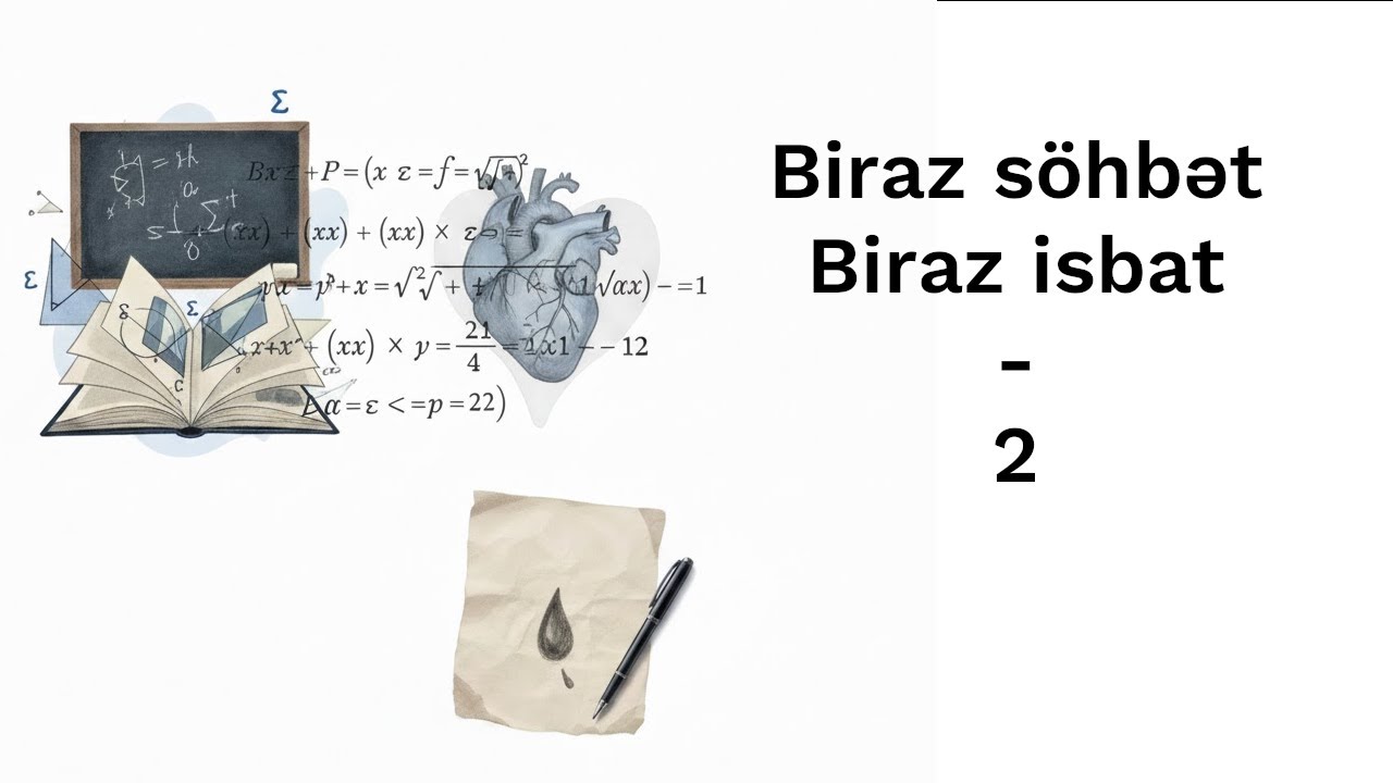 Biraz söhbət, biraz isbat - 2
