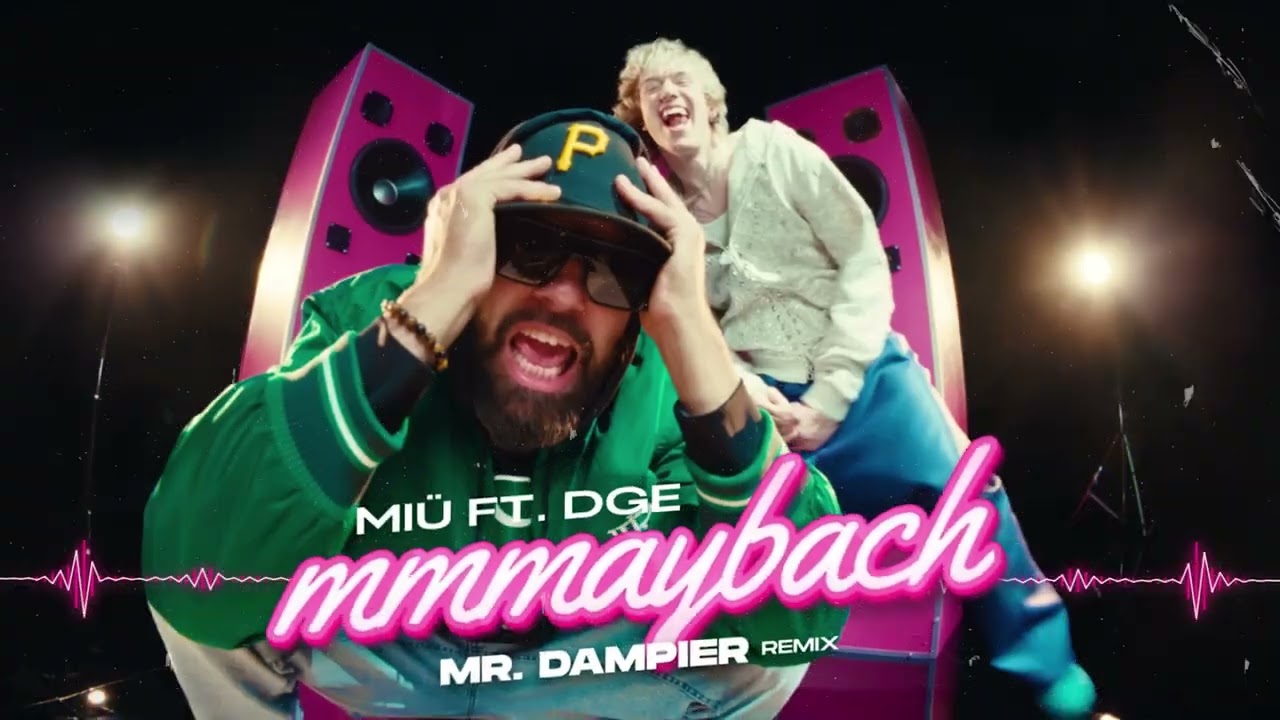 MI&Uuml; ft. DGE - mmmaybach (Mr. Dampier Remix)