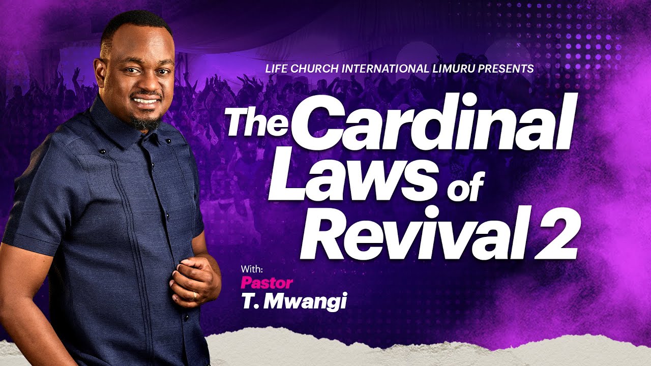 CARDINAL LAWS OF REVIVAL : THE LAW OF COVENANT || with PASTOR T MWANGI