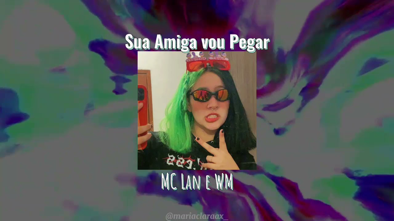 MC Lan / WM - Porque sua Amiga vou Pegar // versão tik tok + slowed.