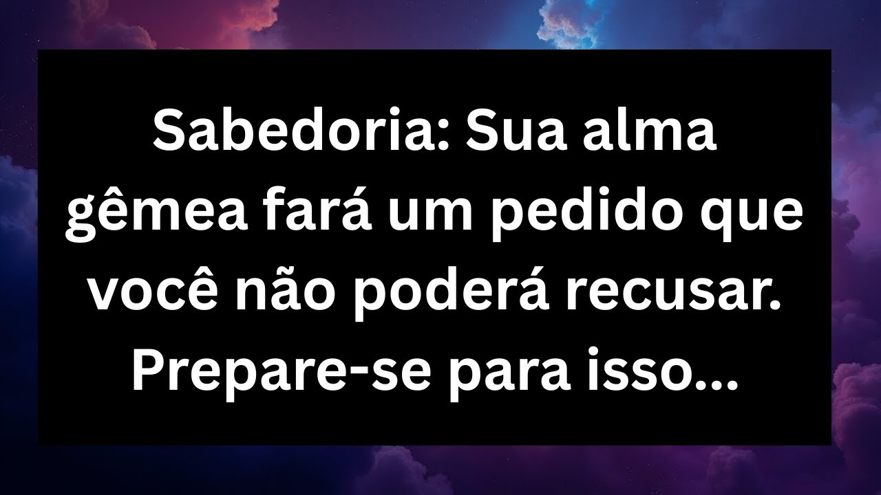 Os anjos dizem que sua alma gêmea fará um pedido que você não poderá recusar… Prepare-se para isso 💘