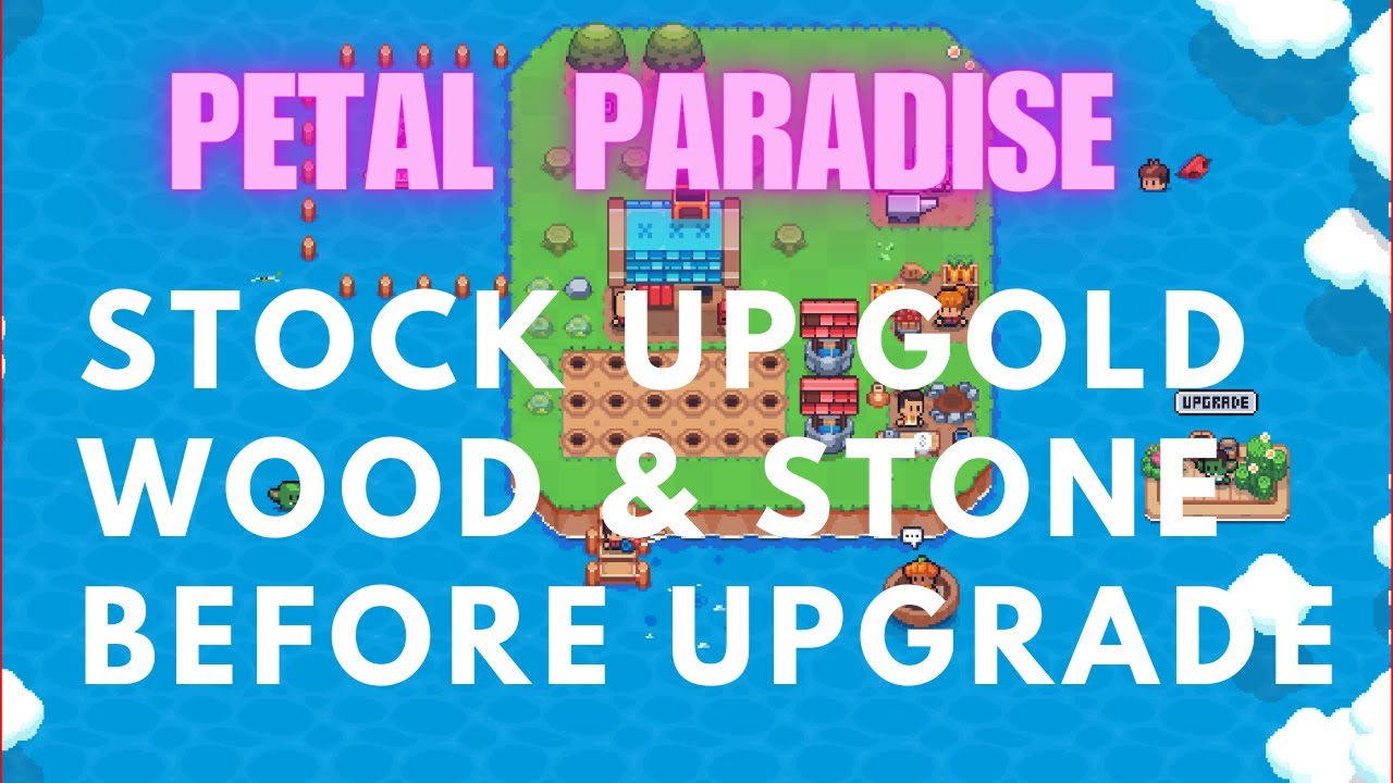 Sunflower Land : Petal Paradise || Keep your GOLD, WOOD and STONE for more UPGRADE