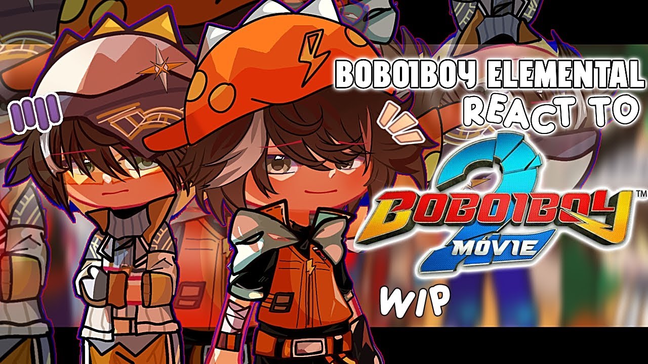 [WIP]::OPENING || PAST BOBOIBOY ELEMENTAL REACT TO..#boboiboyelementalreaction