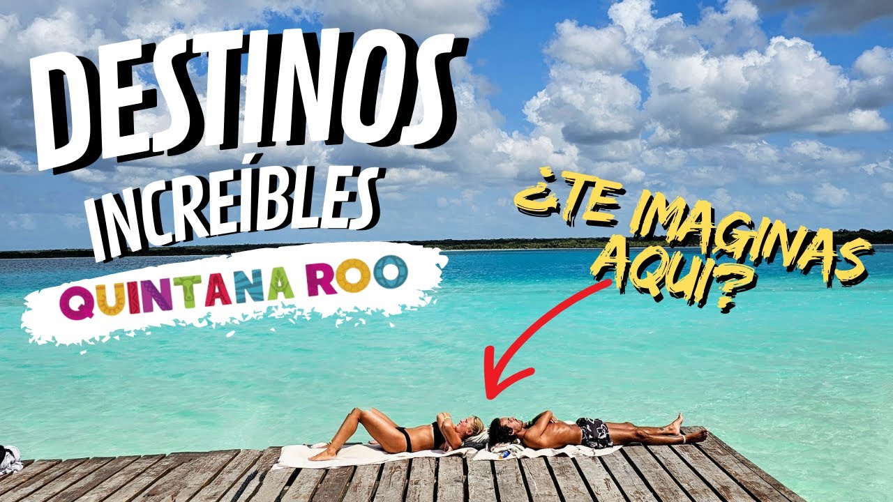 6 Destinos INCREÍBLES Que Tienes Que Visitar en QUINTANA ROO 😍 #mexico #quintanaroo #playa