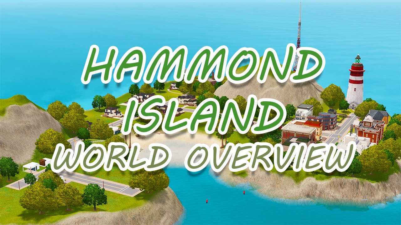 SMALL TOWN!! Hammond Island The Sims 3 World Overview