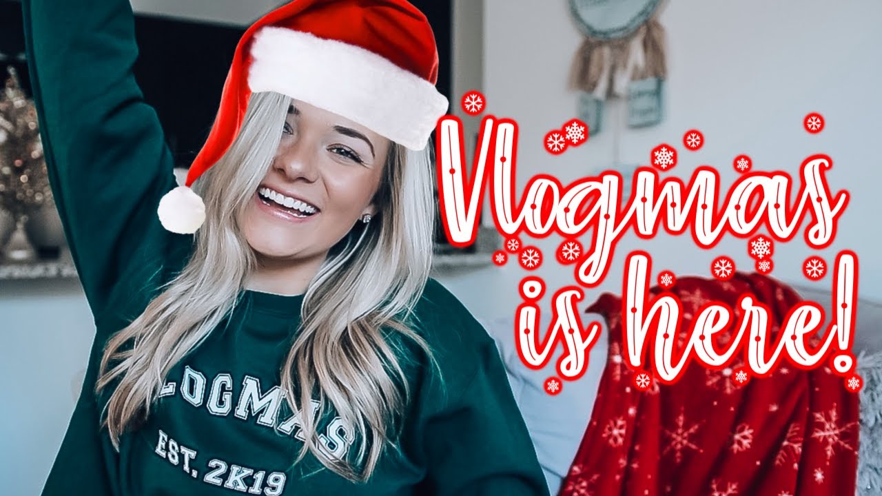 VLOGMAS IS HERE!! | Vlogmas Day 1
