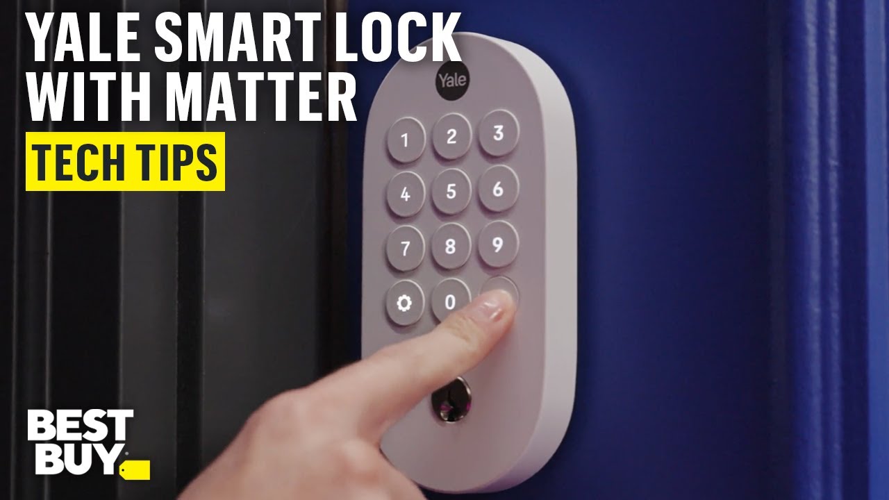 Everyday Convenience and Automation with the Yale Smart Lock with Matter &ndash; Tech Tips from Best Buy