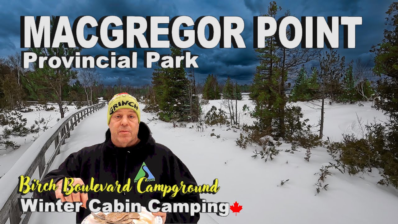 MacGregor Point Provincial Park Winter Cabin Camping: Review, History, Plant-based Campfood!