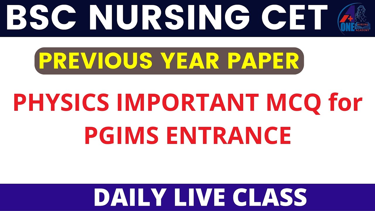 PREVIOUS YEAR PAPER  BSC NURSING CET Physics Important Mcq for PGIMS Rohtak By Sheetal Mam