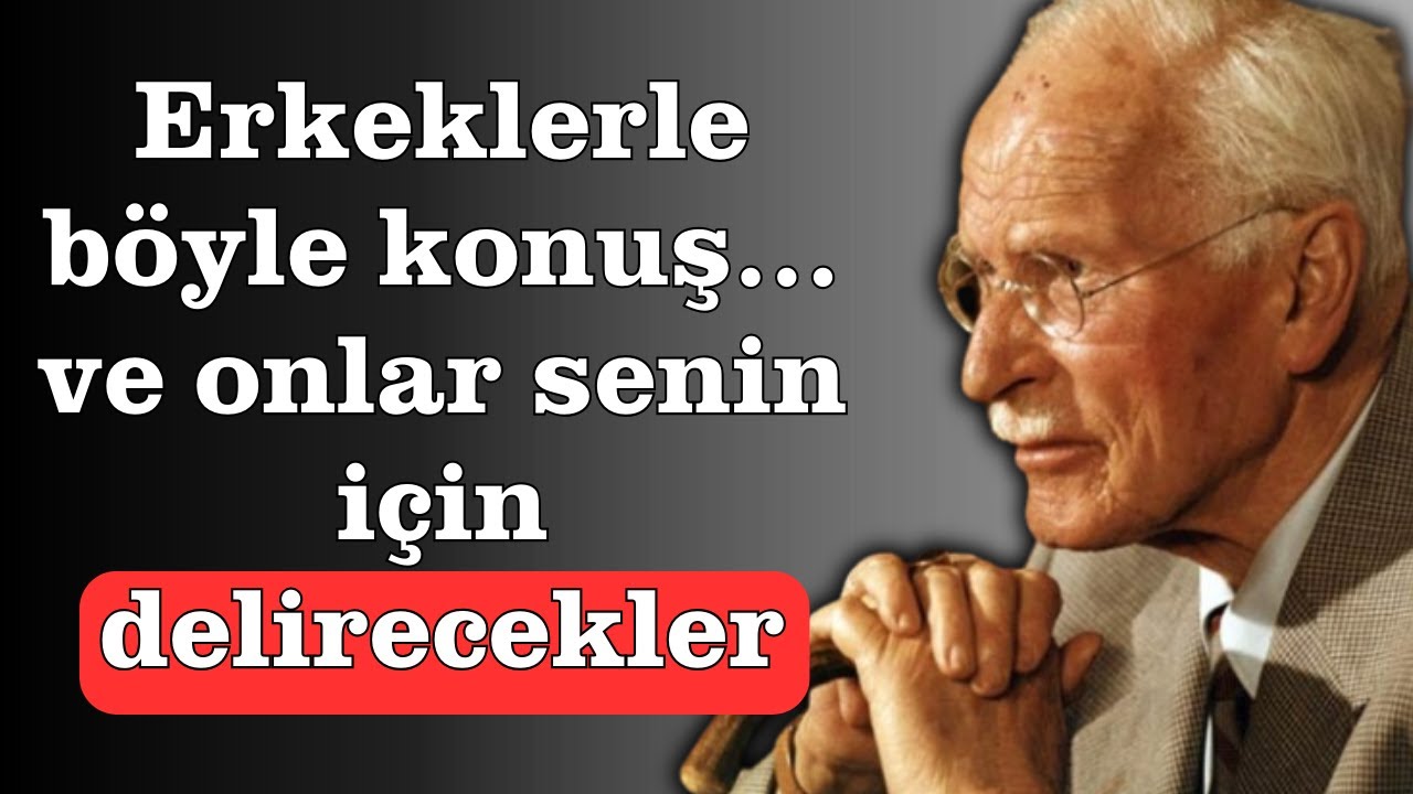 Yüksek değerli kadınlar erkeklerle nasıl konuşur (onlar buna direnemez) | Carl Jung