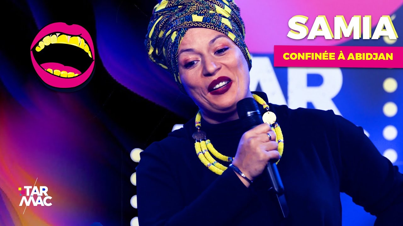 Samia Orosemane : Confin&eacute;e &agrave; Abidjan &bull; TARMAC COMEDY