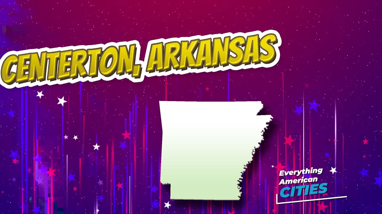 Centerton, Arkansas ⭐️🌎 AMERICAN CITIES 🌎⭐️
