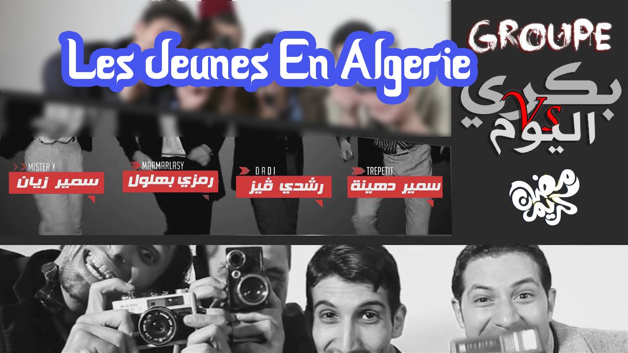 Les Jeunes الشباب En Algerie Bekri Vs Lyoum -ZANGA CRAZY & Mister x