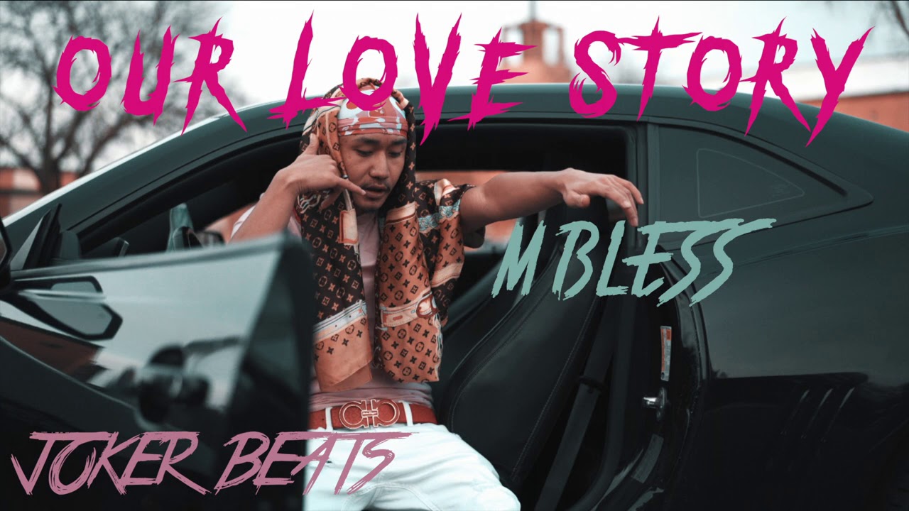 M Bless -Our Love Story- Prod.Joker Beats (audio)