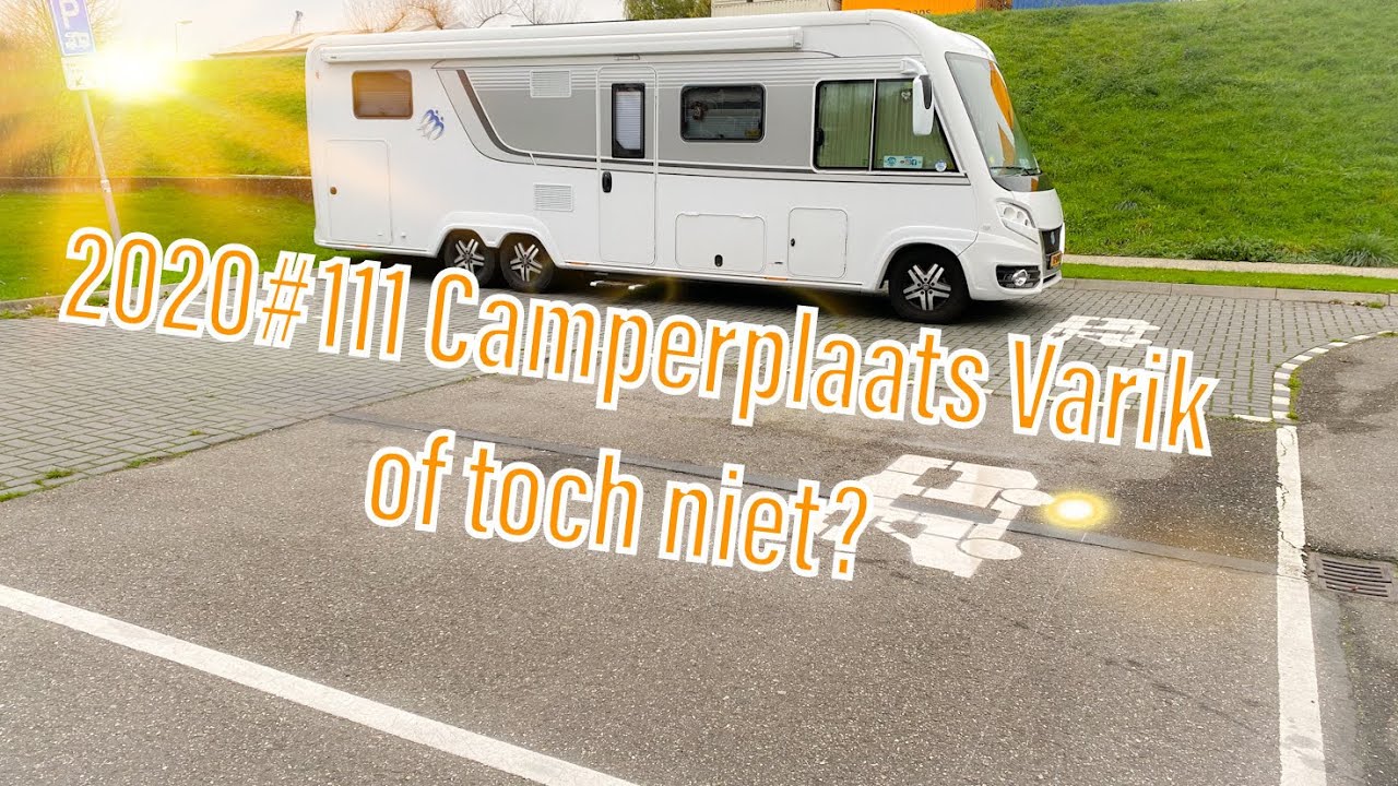 2020#111 Camperplaats Varik... of toch niet?