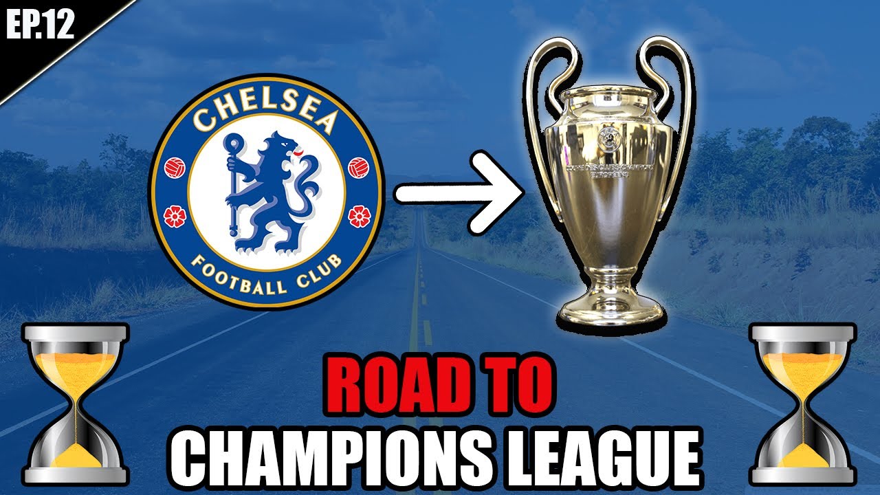 ROAD TO CHAMPIONS CON IL CHELSEA!! QUANTI ANNI CI VOGLIONO PER VINCERE LA CHAMPIONS LEAGUE? EP.12