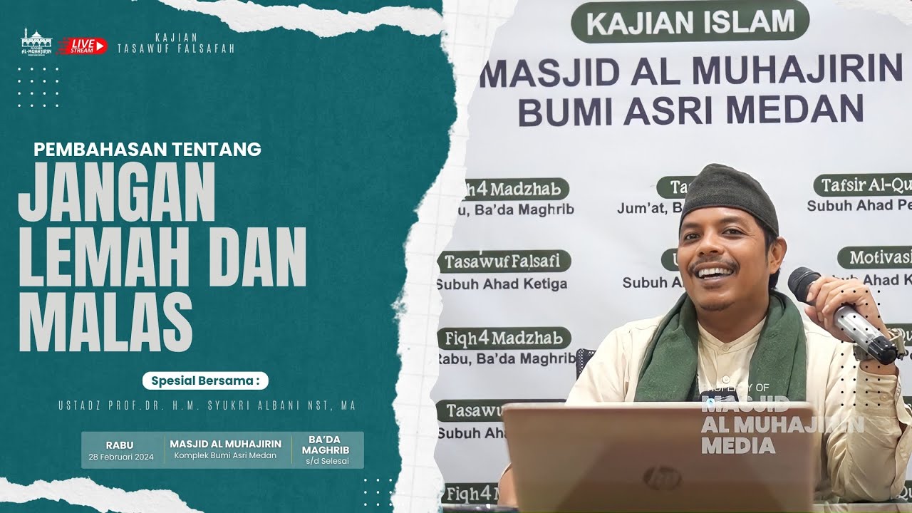 [LIVE] Jangan Lemah Dan Malas | Tasawuf Falsafah | Ustadz Prof.Dr. H.M. Syukri Albani Nst, MA