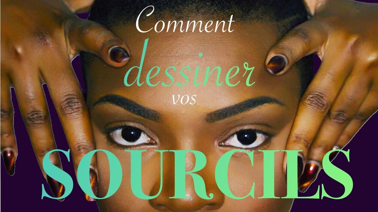 Comment dessiner vos SOURCILS
